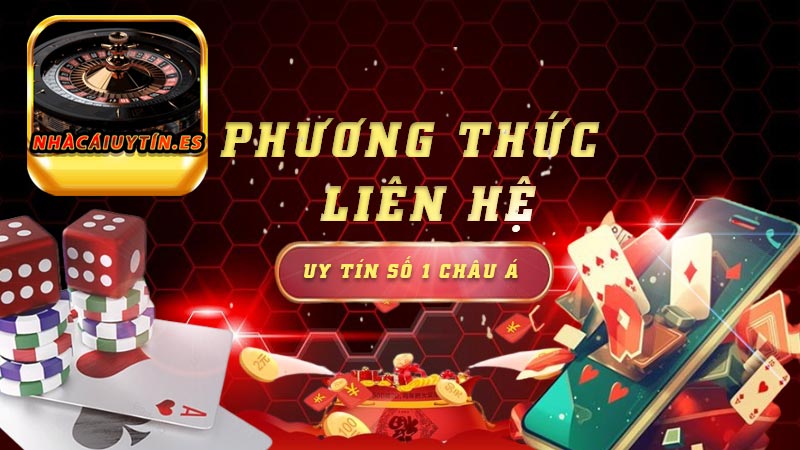 Liên hệ trực tiếp với Nhà Cái Uy Tín