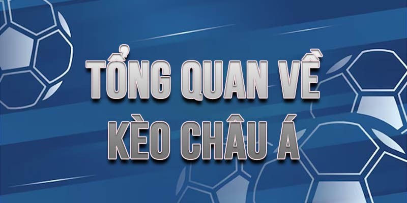 Sơ lược về kèo Châu Á