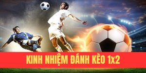 kinh nhiệm đánh kèo 1x2